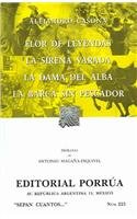 Flor de leyendas / La sirena varada / La dama del alba / La barca sin pescador / Flower of  Legends / Mermaid Aground / Lady of the Dawn / Boat Without a Fisherman (Spanish Edition)