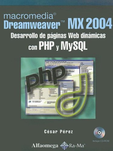 Macromedia Dreamweaver MX 2004: Desarrollo de Paginas Web Dinamicas Con PHP y MySQL with CDROM (Spanish Edition)