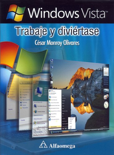 Windows Vista - Trabaje y Diviertase (Spanish Edition)