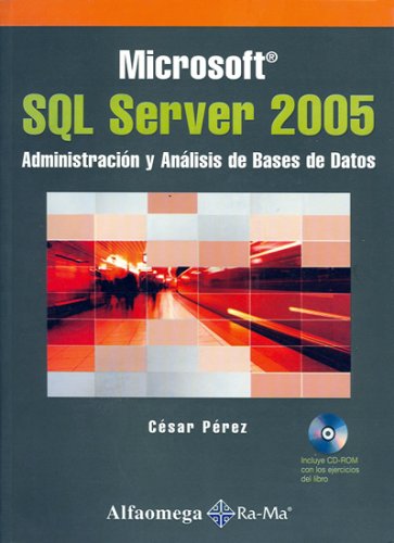 Microsoft SQL Server 2005, Administracion y Analisis de Bases de Datos (Spanish Edition)