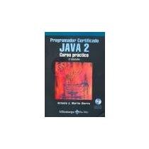 Programador Certificado JAVA 2, Curso Practico (Spanish Edition)