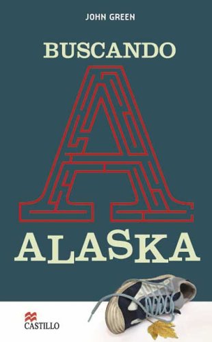 Buscando Alaska (Spanish Edition)