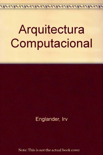 Arquitectura Computacional (Spanish Edition)
