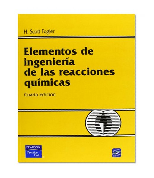Elementos de ingenieria de las reacciones quimicas, 4/ed.