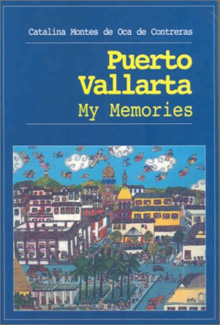 Puerto Vallarta, My Memories