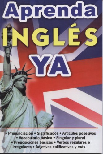 Aprenda Ingles Ya (Spanish Edition)