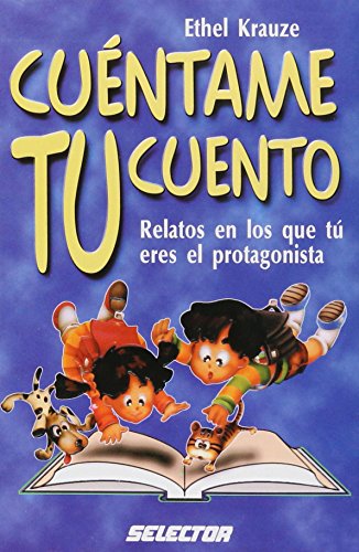 Cuentame tu cuento (Literature Infantil and Juvenile / Children and Youth Literature) (Spanish Edition)