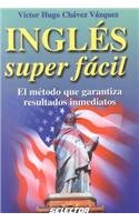 Ingles super facil (Spanish and English Edition)