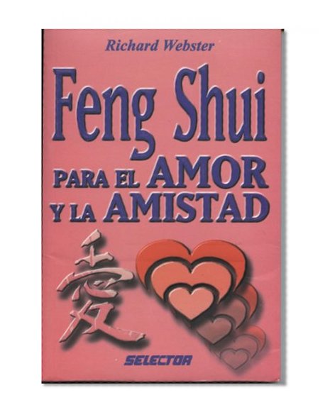 Feng Shui para el amor y la amistad / Feng Shui for love and Friendship (Esoterismo / Esoterism) (Spanish Edition)