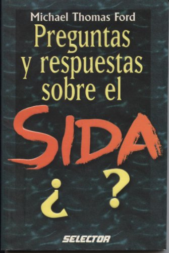 Preguntas y respuestas sobre el sida / Questions and Answers on AIDS (Spanish Edition)