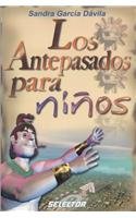 Los antepasados para ninos (Spanish Edition)