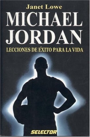 Michael Jordan, lecciones de Ã©xito para la vida (SUPERACIÃ“N PERSONAL) (Spanish Edition)