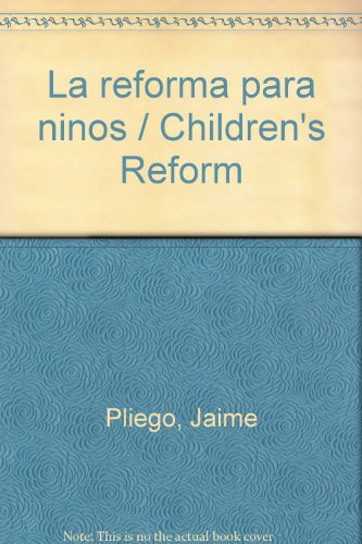 Reforma para ninos,la (Spanish Edition)