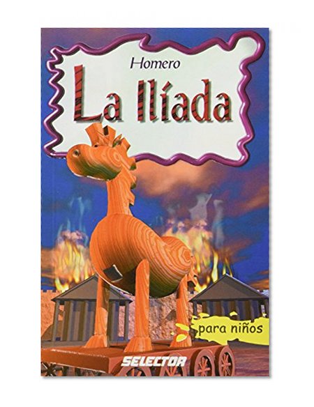 La iliada (Spanish Edition)