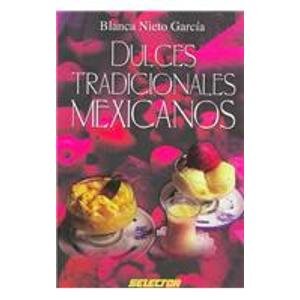 Dulces tradicionales mexicanos (Spanish Edition)