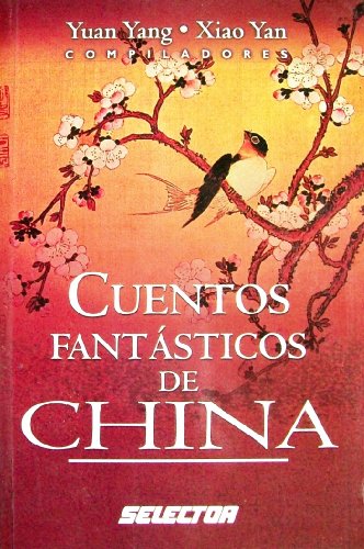 Cuentos fantasticos de China (Spanish Edition)