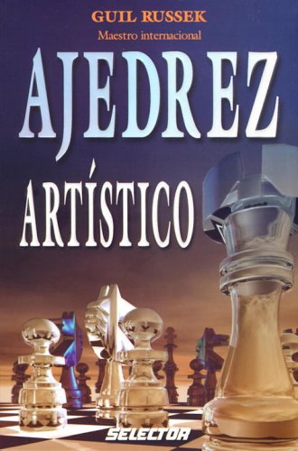 Ajedrez  artistico (Spanish Edition)