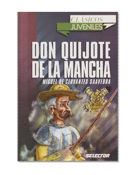 Don Quijote De La Mancha/ Don Quixote De La Mancha (Clasicos Juveniles / Juvenile Classics) (Spanish Edition)