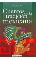 Cuentos de la tradicion mexicana/ Stories of the Mexican Tradition (Literatura Infantil/ Children's Literature) (Spanish Edition)