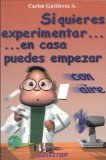 Si quieres experimentar... en casa puedes empezar con aire (CIENCIA PARA NIÃ‘OS) (Spanish Edition)