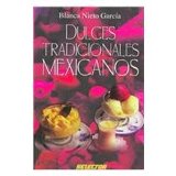 Dulces tradicionales mexicanos (Spanish Edition)