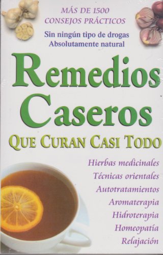 Book Cover Remedios Caseros Que Curan Casi Todo (Spanish Edition)
