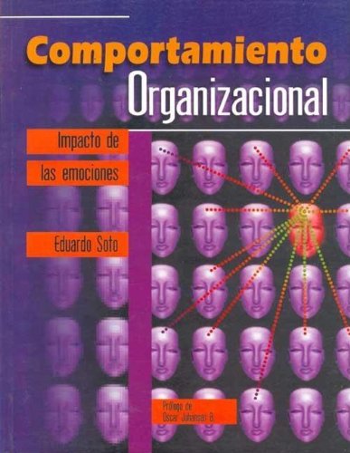 Comportamiento Organizacional - Impacto de Las Emociones (Spanish Edition)