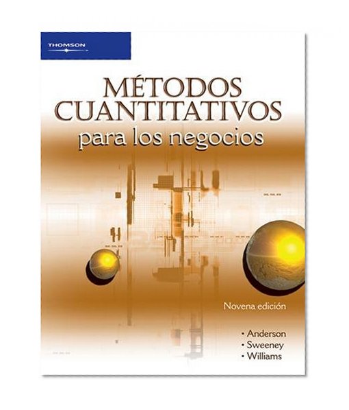metodos cuantitativos para los negocios/ Quantitative Methods For Business (Spanish Edition)