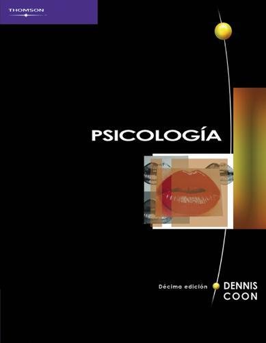 Psicologia 10ma Edicion/ Introduction To Psychology: Gateways to Mind Behavior (Spanish Edition)