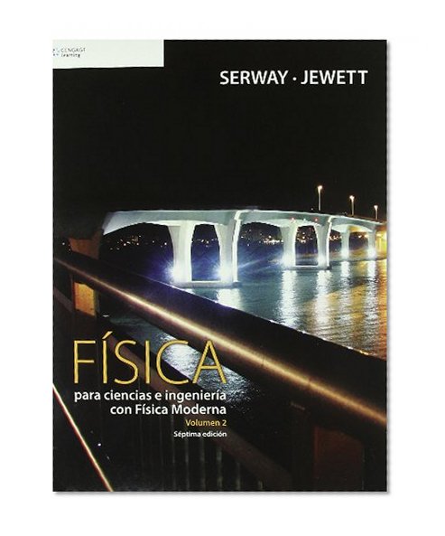 Fisica para ciencias e ingenierias/ Physics For Scientists And Engineers (Spanish Edition)