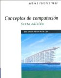 Conceptos de Computacion - Sexta Edicion (Spanish Edition)