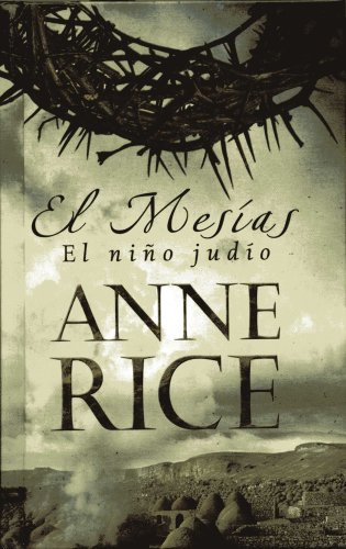 EL MESIAS - EL NIÃ‘O JUDIO (Coleccion Edicion Limitada) (Spanish Edition)