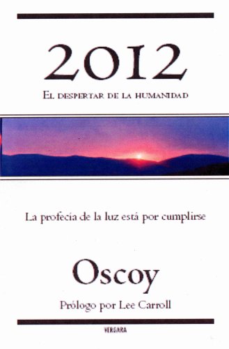 2012 El despertar de la humanidad (Spanish Edition)
