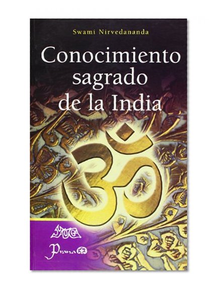 Conocimiento sagrado de la India (Spanish Edition)
