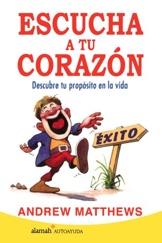 Escucha Tu Corazon (Spanish Edition)