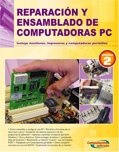 Reparacion y Ensamblado de Computadoras PC, Vol.2 (Spanish Edition)