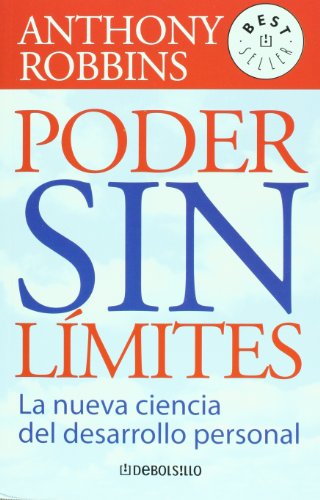 Poder sin limites. La nueva ciencia del desarrollo personal (Best Seller) (Spanish Edition)