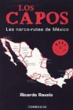 Lo Capos, Las narco-rutas de Mexico (Best Seller (Debolsillo)) (Spanish Edition)