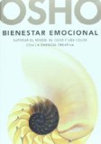 Bienestar emocional. La guia unica y estimulante para vivir una vida mas rica, mas plena y mas de acuerdo con nuestras emociones (Spanish Edition)