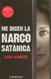 Me Dicen la Narcosatanica (Best Seller (Debolsillo)) (Spanish Edition)