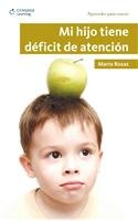 Mi hijo tiene deficit de atencion / My Son has Attention Deficit Disorder (Aprender Para Crecer/ Learning for Growth) (Spanish Edition)