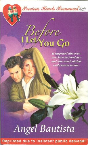 Precious Hearts Romances 3307 : Before I Let You Go