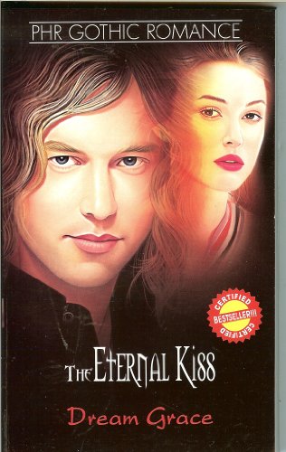 PHR Gothic Romance (The Eternal Kiss (certified Bestseller!!!))
