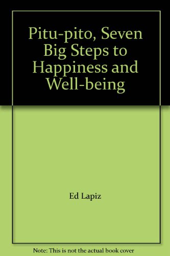 Pitu Pito: Seven Big Steps To Happiness And Well Being