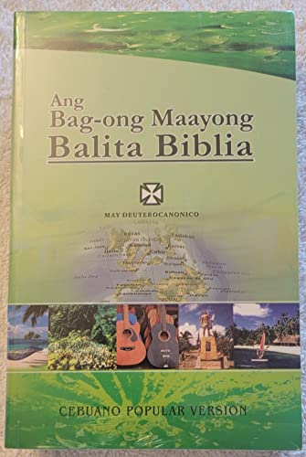 Ang Bag-ong Maayong Balita Biblia May Deuterocanonico Cebuano Popular Version