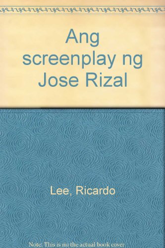 Ang Screenplay ng JosÃ© Rizal [Jose]