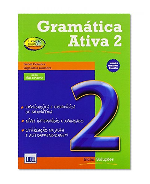 Gramatica Ativa (Segundo Acordo Ortografico): Book 2 (Levels B1, B2 and C1) New Edition (Portuguese Edition)