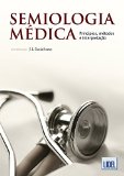 Semiologia MÃ©dica - PrincÃ­pios, MÃ©todos e InterpretaÃ§Ã£o