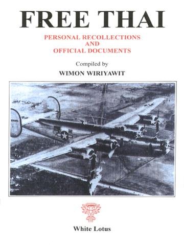 Free Thai. Personal Recollections and Official Documents