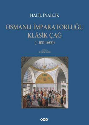 Osmanl? ?mparatorlu?u Klasik Ça? (1300-1600)